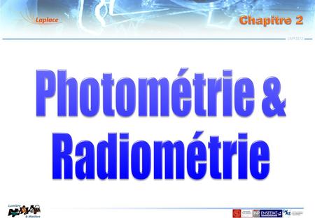 Chapitre 2 Photométrie & Radiométrie.