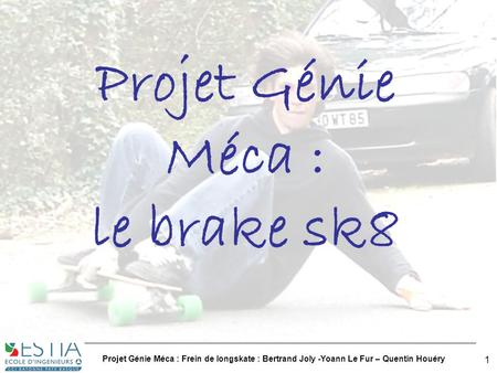 Projet Génie Méca : le brake sk8