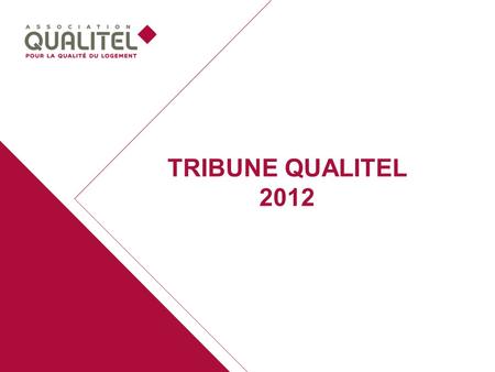 TRIBUNE QUALITEL 2012.