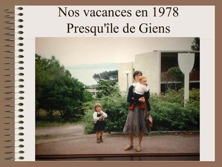 Nos vacances en 1978 Presqu'île de Giens. François et Anne -Sophie Pique-nique dans l’herbe en route vers les Alpes.