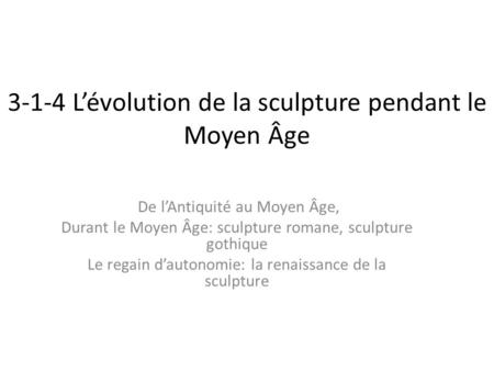3-1-4 L’évolution de la sculpture pendant le Moyen Âge
