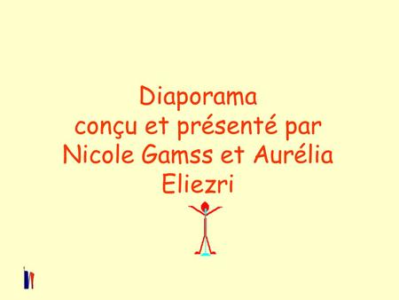 Diaporama conçu et présenté par Nicole Gamss et Aurélia Eliezri.