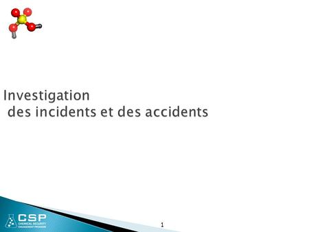 Investigation des incidents et des accidents