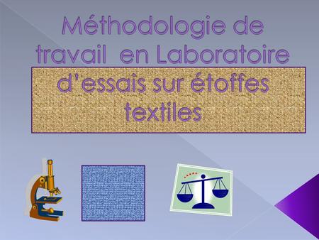 Méthodologie de travail en Laboratoire d’essais sur étoffes textiles
