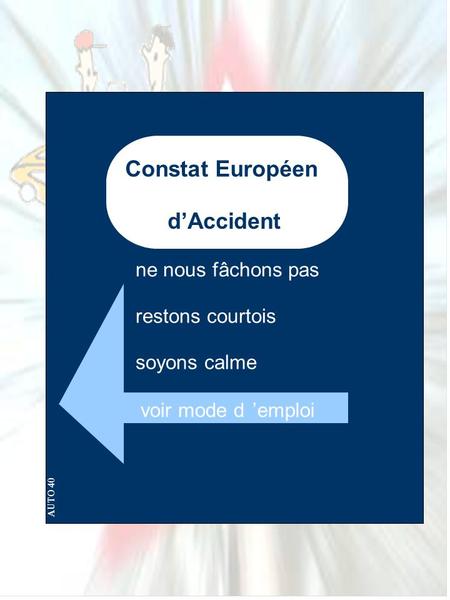 Constat Européen d’Accident ne nous fâchons pas restons courtois