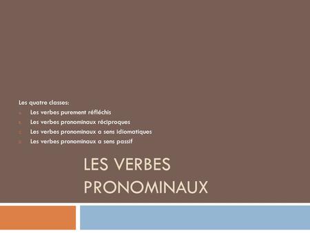 LES VERBES PRONOMINAUX