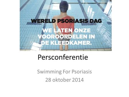 Persconferentie Swimming For Psoriasis 28 oktober 2014.