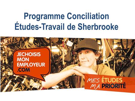 Programme Conciliation Études-Travail de Sherbrooke.