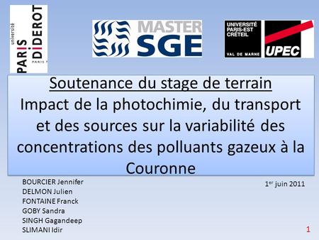 Soutenance du stage de terrain Impact de la photochimie, du transport et des sources sur la variabilité des concentrations des polluants gazeux à la Couronne.
