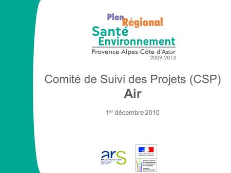 Comité de Suivi des Projets (CSP) Air 1 er décembre 2010.