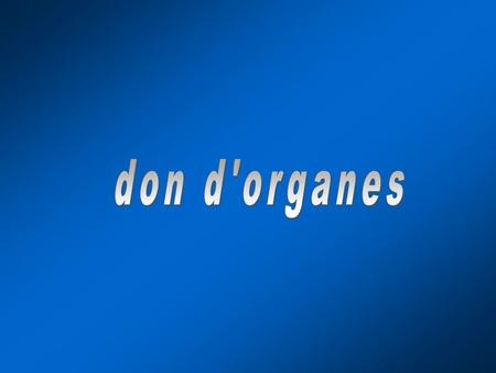 Don d'organes.