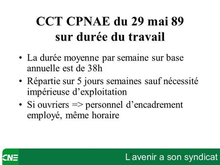 CCT CPNAE du 29 mai 89 sur durée du travail