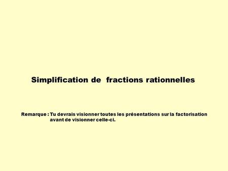 Simplification de fractions rationnelles