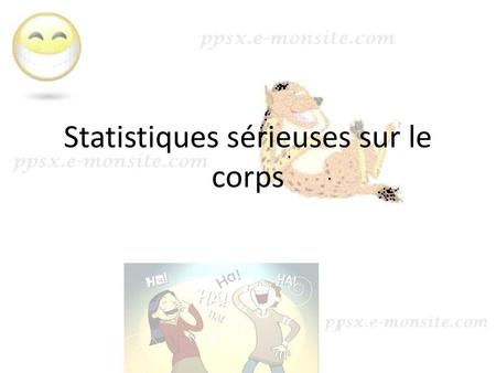 Statistiques sérieuses sur le corps