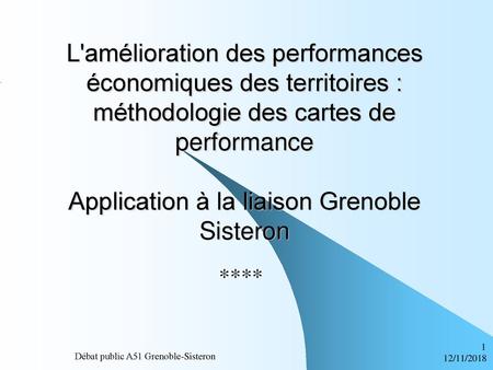 L'amélioration des performances économiques des territoires : méthodologie des cartes de performance Application à la liaison Grenoble Sisteron ****
