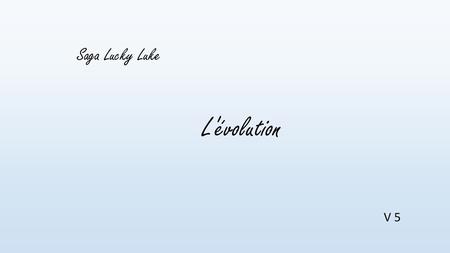 Saga Lucky Luke L'évolution V 5.