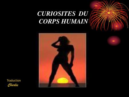 CURIOSITES DU CORPS HUMAIN