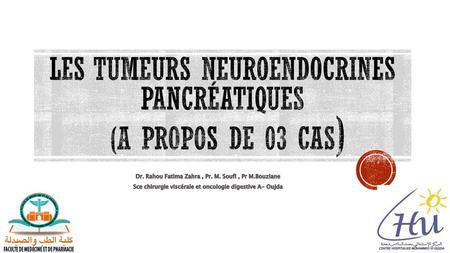 LES TUMEURS NEUROENDOCRINES PANCRÉATIQUES (A PROPOS DE 03 CAS)