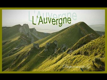 L'Auvergne Diaporama de Gi.