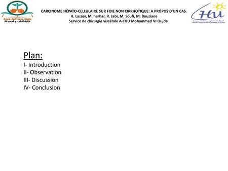 Plan: I- Introduction II- Observation III- Discussion IV- Conclusion
