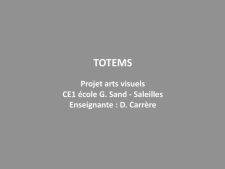TOTEMS Projet arts visuels CE1 école G