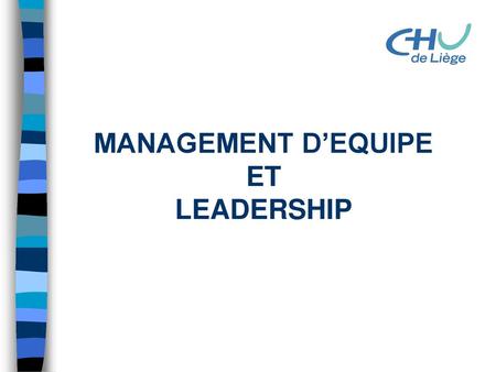MANAGEMENT D’EQUIPE ET LEADERSHIP