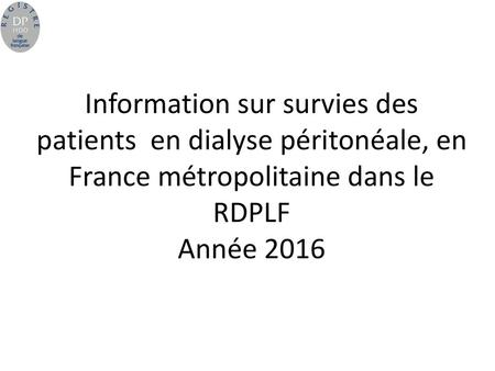 Information sur survies des patients en dialyse péritonéale, en France métropolitaine dans le RDPLF Année 2016.