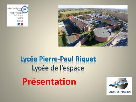 Lycée Pierre-Paul Riquet Lycée de l’espace