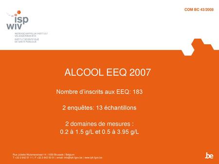 ALCOOL EEQ 2007 Nombre d’inscrits aux EEQ: 183