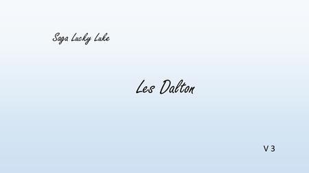Saga Lucky Luke Les Dalton V 3.