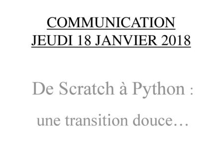 De Scratch à Python : une transition douce… COMMUNICATION