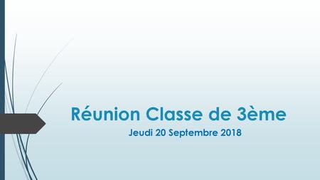 Réunion Classe de 3ème Jeudi 20 Septembre 2018.