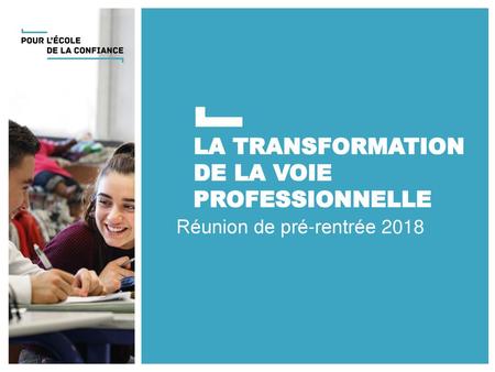 LA TRANSFORMATION DE LA VOIE PROFESSIONNELLE