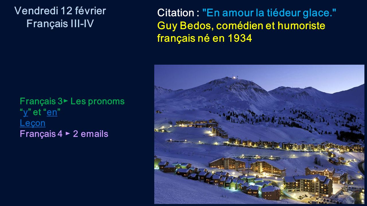 Vendredi 12 Fevrier Francais Iii Iv Citation En Amour La Tiedeur Glace Guy Bedos Comedien Et Humoriste Francais Ne En 1934 Francais 3 Les Pronoms Ppt Telecharger