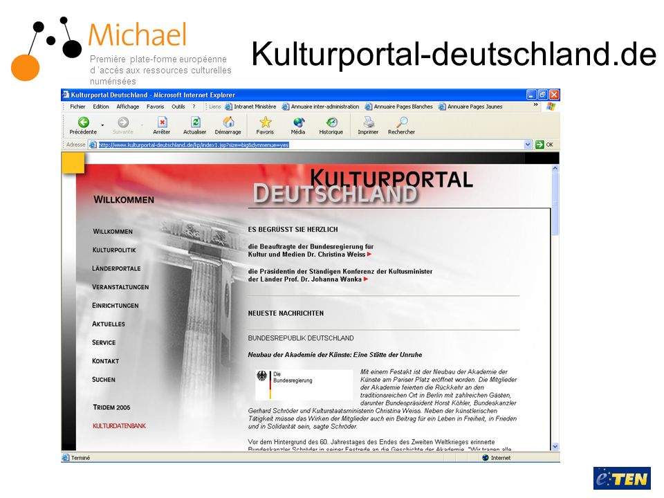 Kulturportal-deutschland.de Première plate-forme européenne d ’accès aux ressources culturelles numérisées.