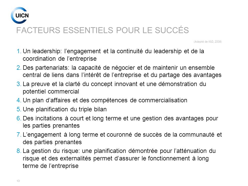 FACTEURS ESSENTIELS POUR LE SUCCÉS (Adapté de IISD, 2008)