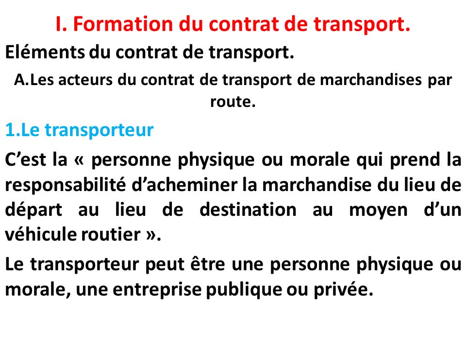 I. Formation du contrat de transport.