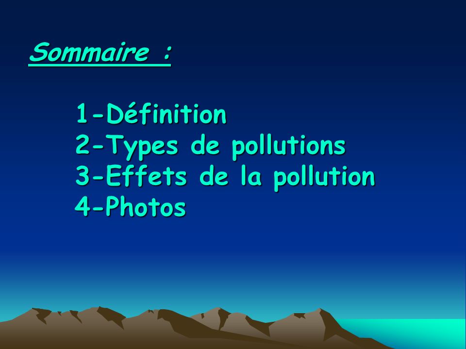 Sommaire :. 1-Définition. 2-Types de pollutions