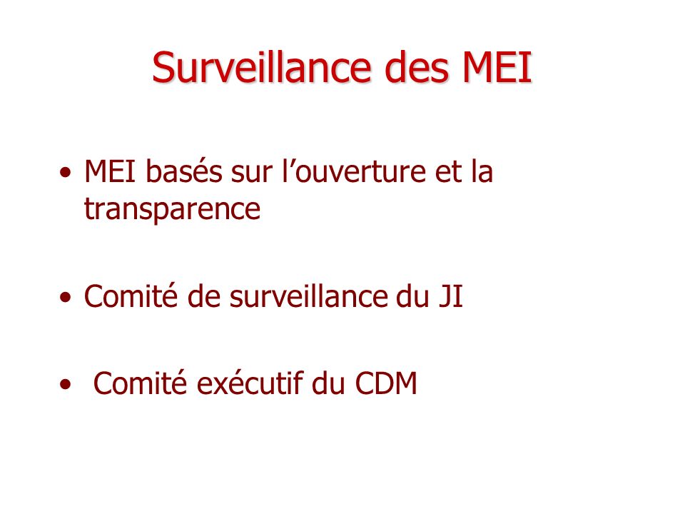 Surveillance des MEI MEI basés sur l’ouverture et la transparence