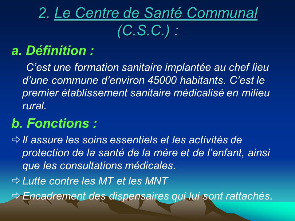 2. Le Centre de Santé Communal (C.S.C.) :