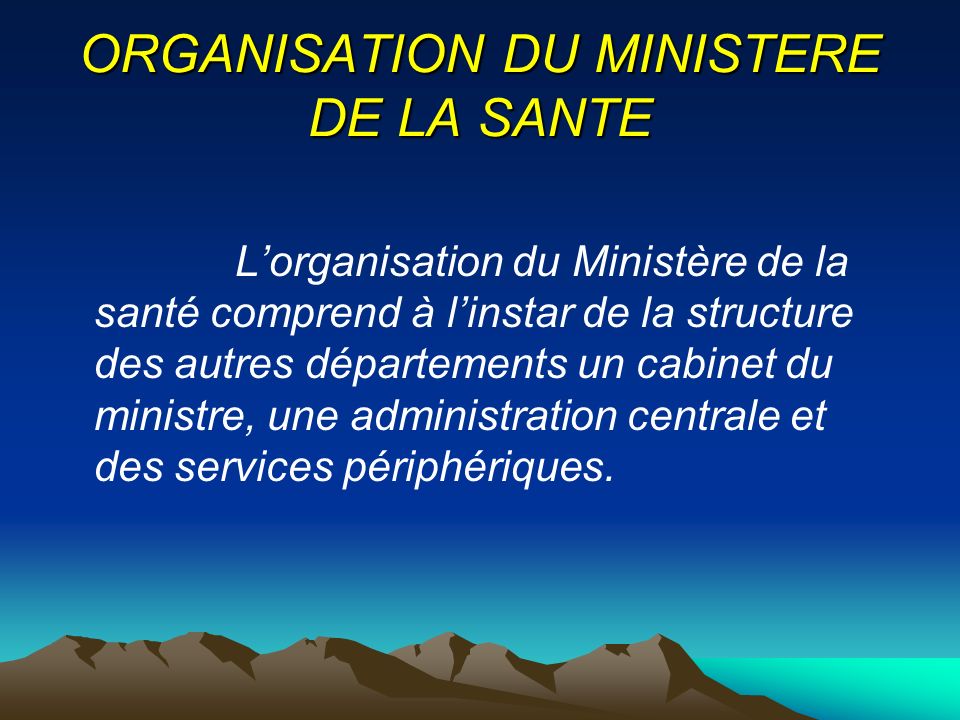 ORGANISATION DU MINISTERE DE LA SANTE