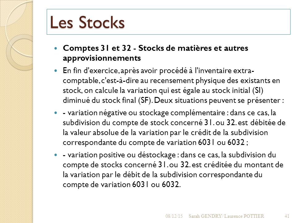 Les Stocks Comptes 31 et 32 - Stocks de matières et autres approvisionnements.