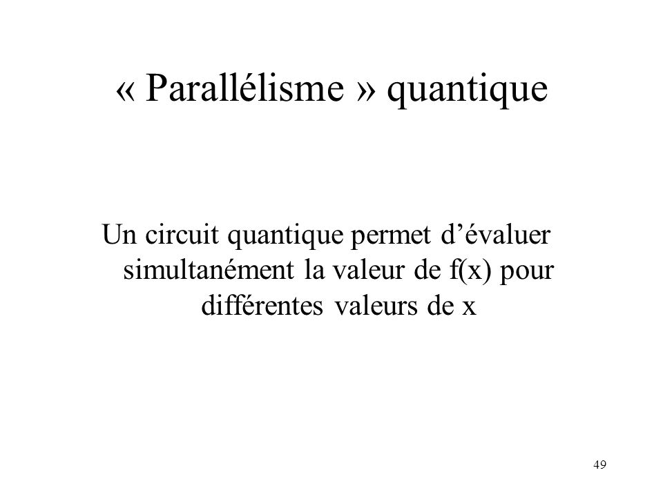 « Parallélisme » quantique