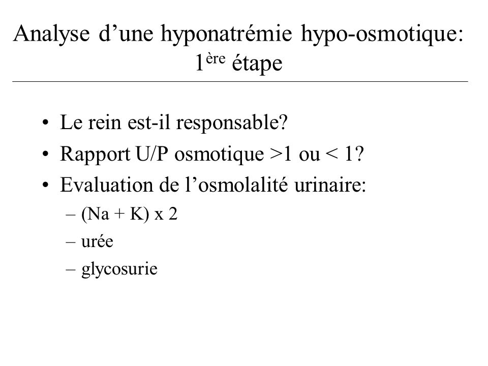 Analyse d’une hyponatrémie hypo-osmotique: 1ère étape