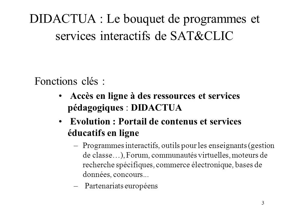 DIDACTUA : Le bouquet de programmes et services interactifs de SAT&CLIC