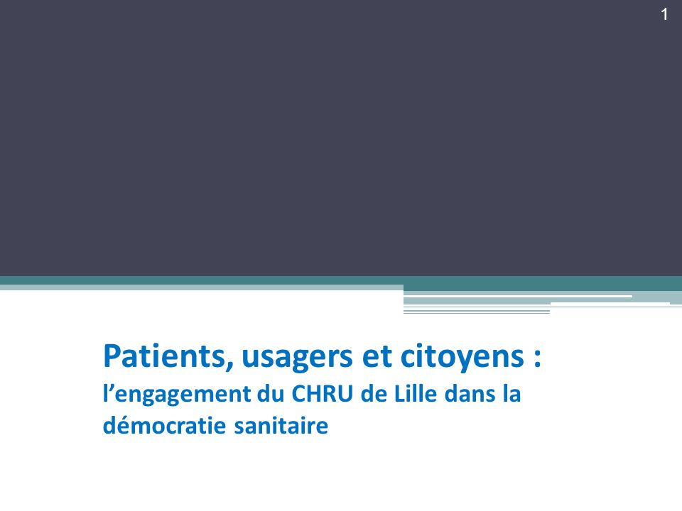 Patients, usagers et citoyens : l’engagement du CHRU de Lille dans la démocratie sanitaire