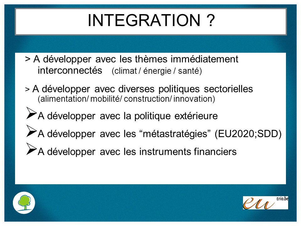 INTEGRATION > A développer avec les thèmes immédiatement interconnectés (climat / énergie / santé)