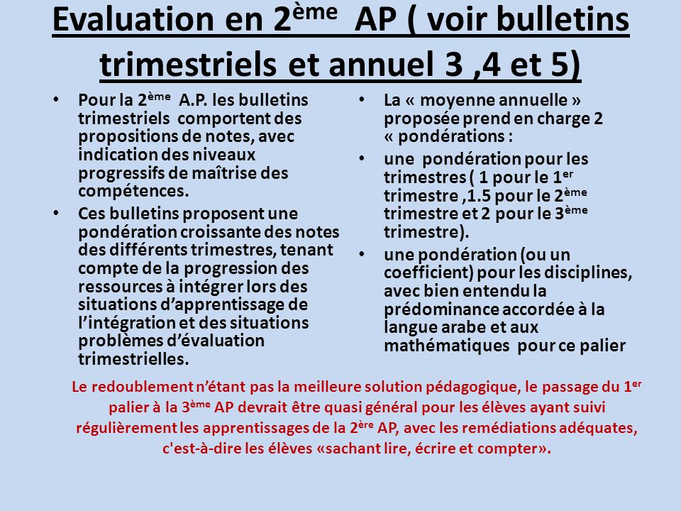 Evaluation en 2ème AP ( voir bulletins trimestriels et annuel 3 ,4 et 5)