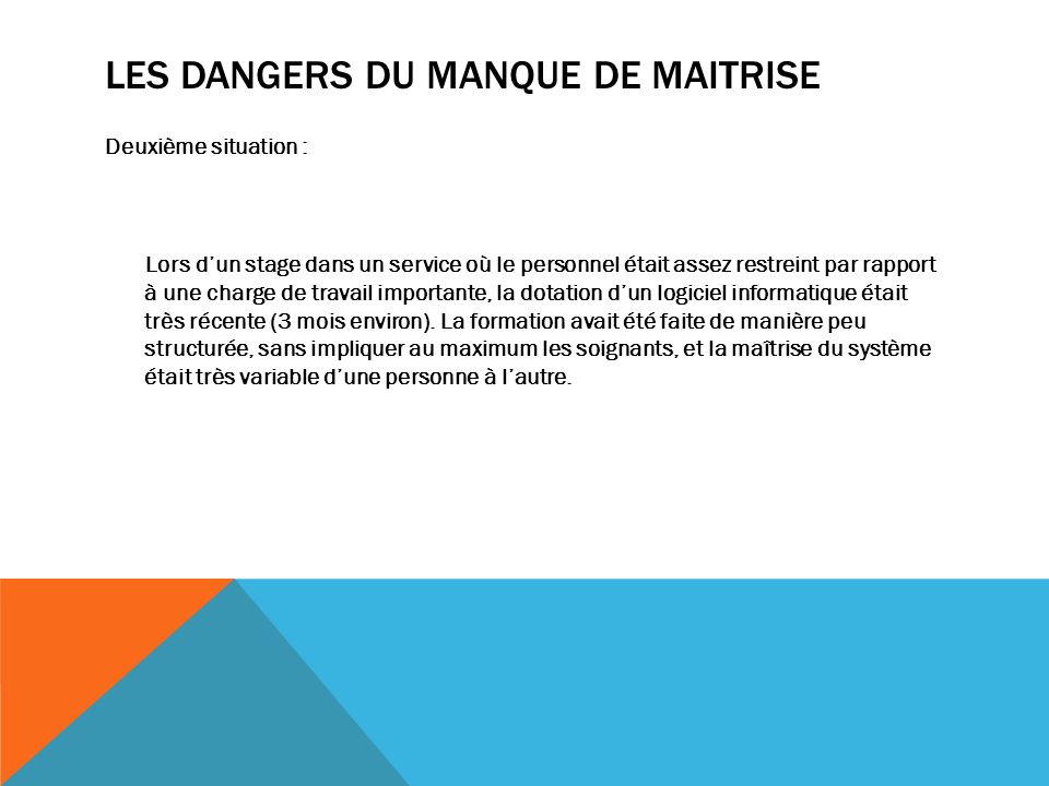 LES DANGERS DU MANQUE DE MAITRISE