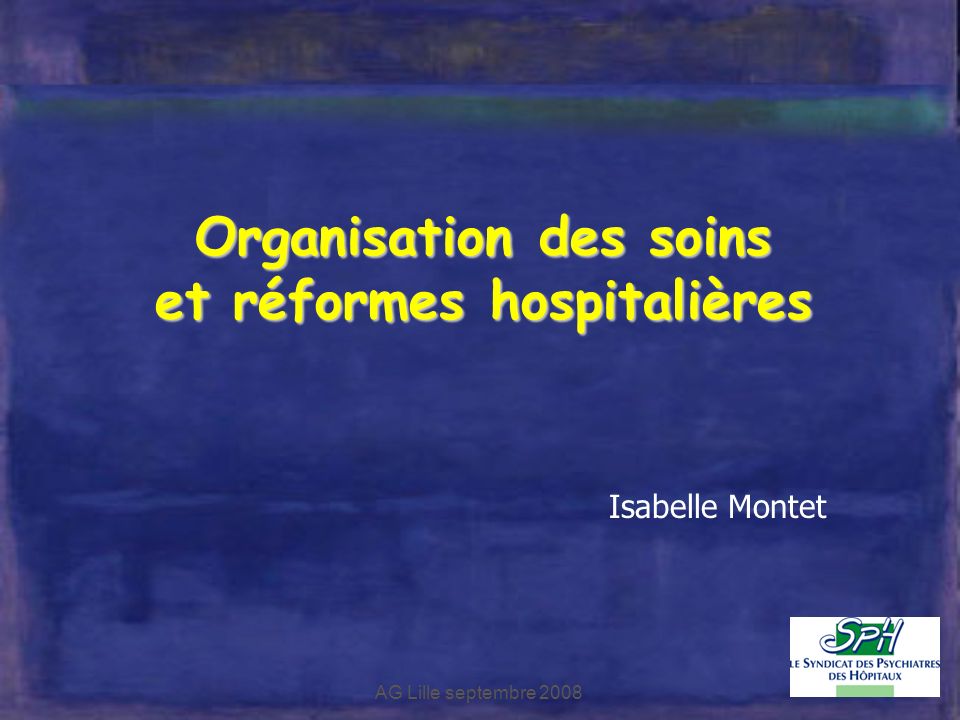 Organisation des soins et réformes hospitalières